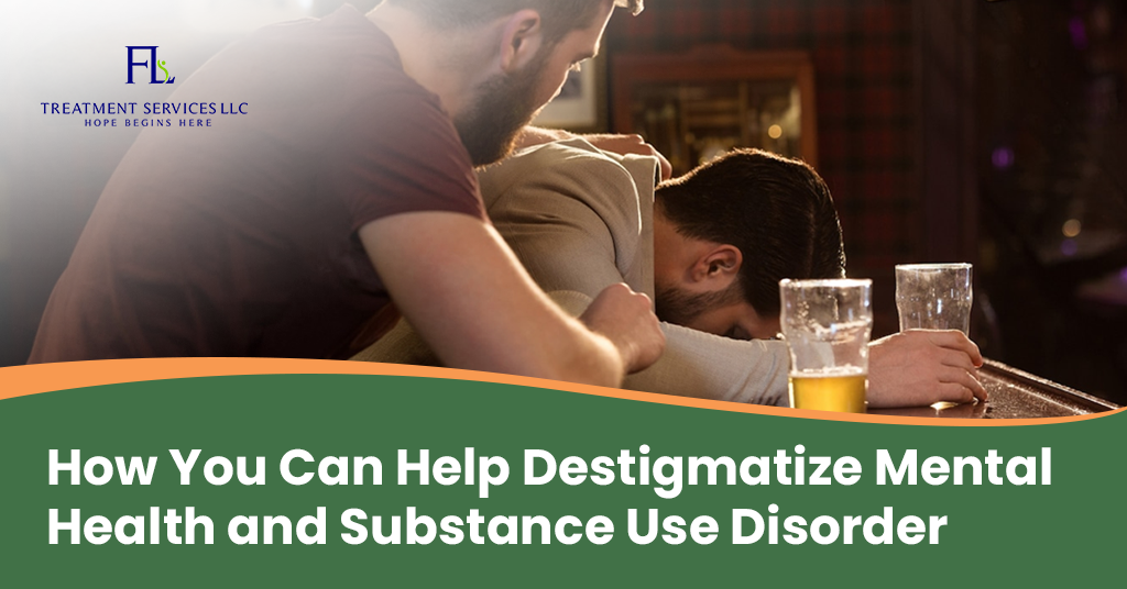 How You Can Help Destigmatize Mental Health and Substance Use Disorder - best rehabs in Florida, alcohol rehab centres Florida